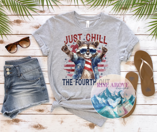 Just Chill The Fourth Out Shirt