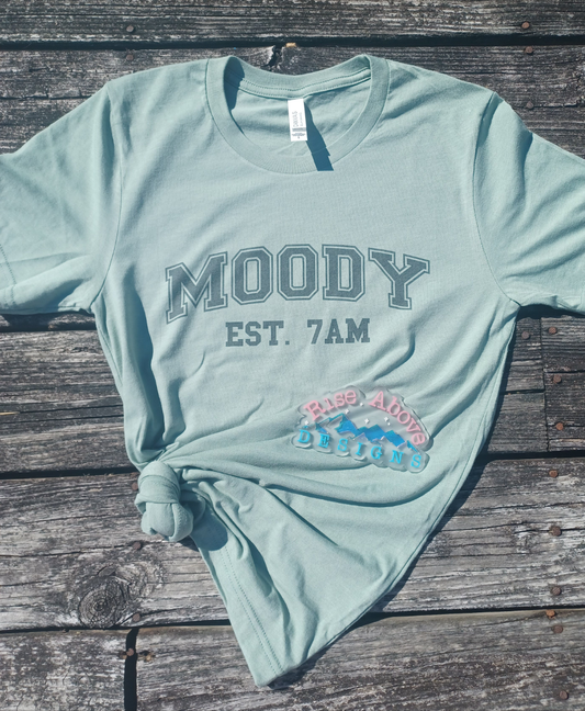 Moody Est. 7AM Shirt
