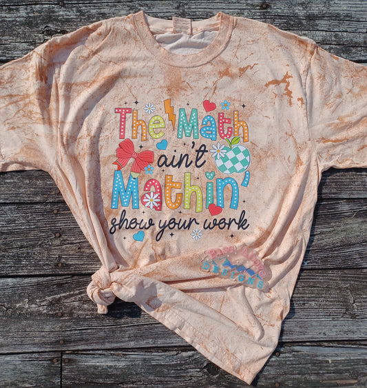 The Math Ain't Mathin' Shirt