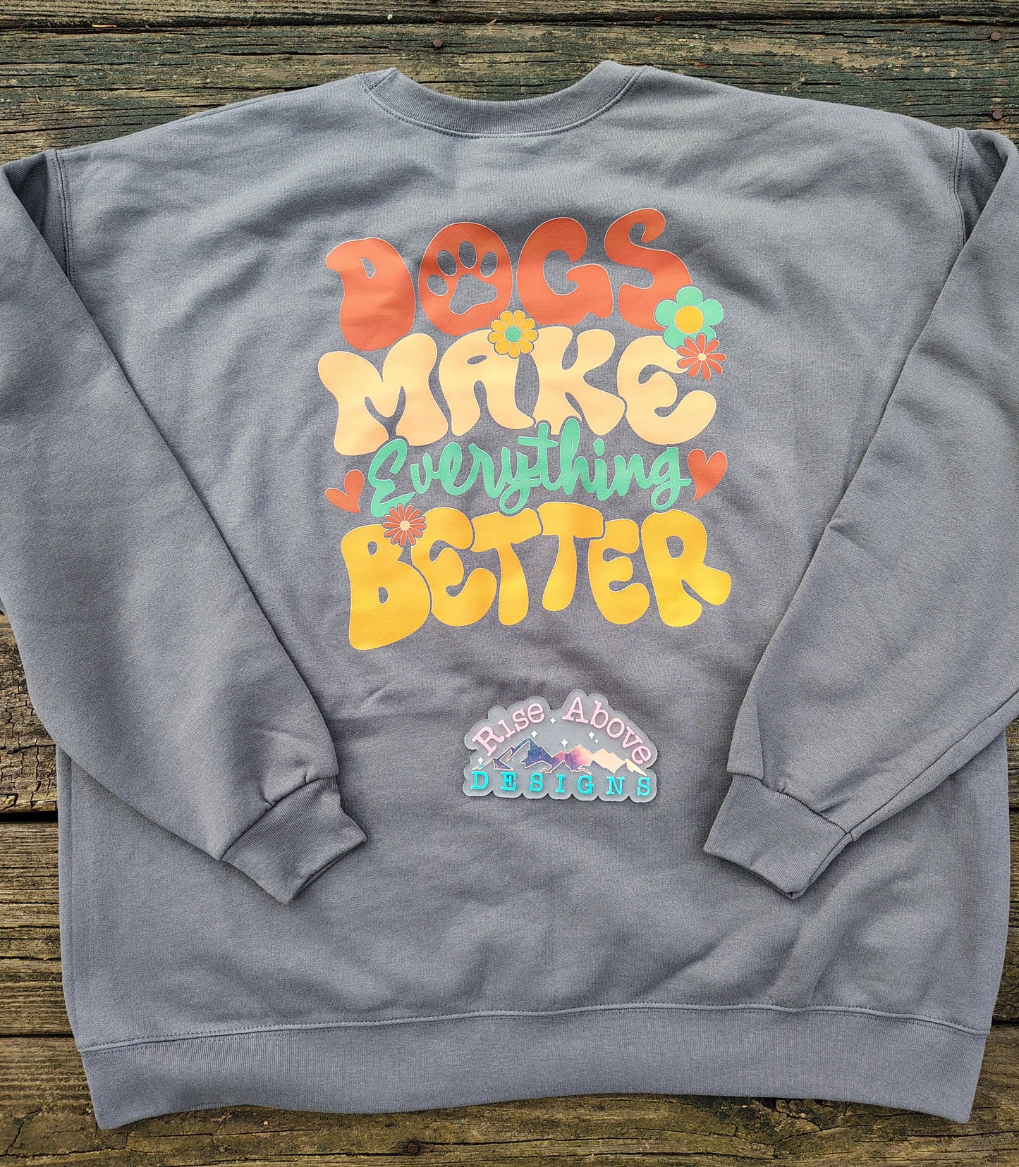 Dogs Make Life Better Shirt