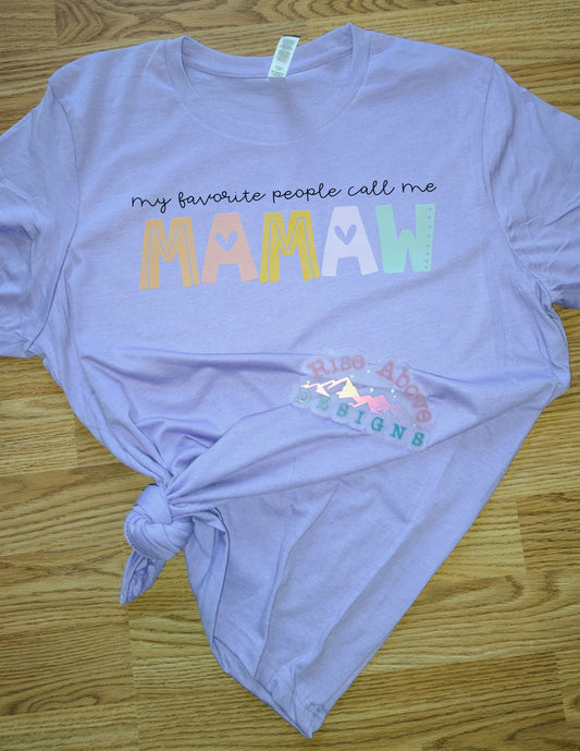 My Favorite People Call Me Mamaw Shirt