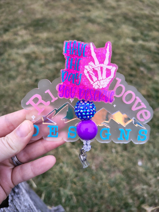 Have The Day You Deserve Beaded Badge Reels