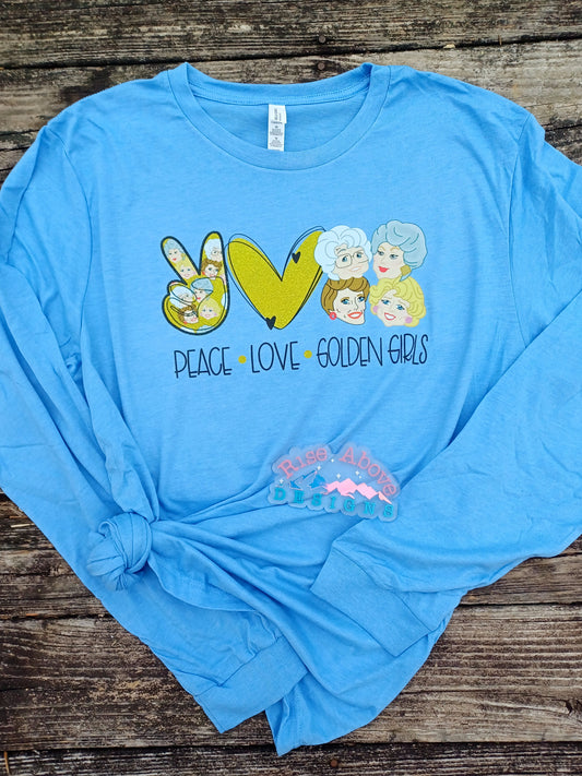 Peace Love Golden Gals Shirt