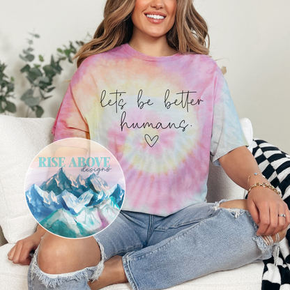 Let's Be Better Humans Shirt